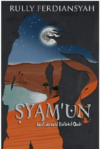 Buku Syam'un : Asal Muasal Lailatul Qadr oleh Rully Ferdiansyah