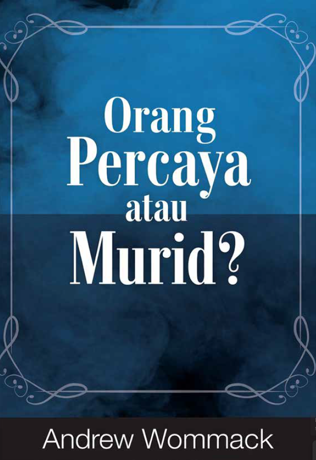 Buku Orang Percaya atau Murid? oleh Andrew Wommack