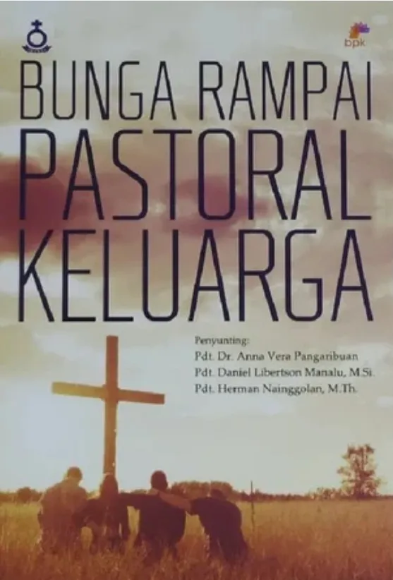 Buku Bunga Rampai Pastoral Keluarga - Buku Pelayanan Gereja oleh Anna Vera Pangaribuan