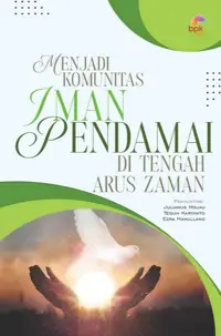 Menjadi Komunitas Iman Pendamai di Tengah Arus Zaman