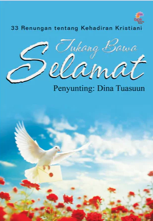 Buku Tukang Bawa Selamat Andar Ismail - 33 Renungan Tentang Kehadiaran Kristiani oleh 