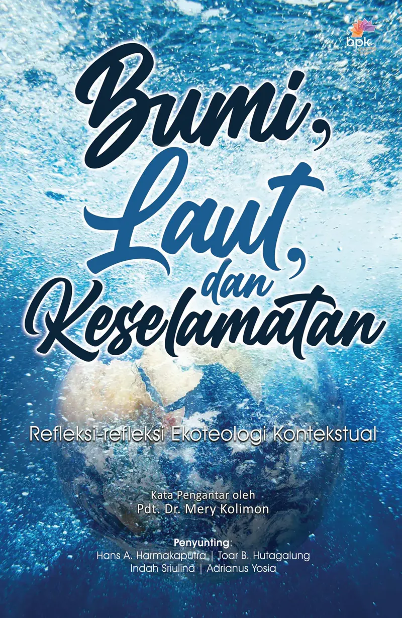 Buku Bumi Laut dan Keselamatan - Refleksi Ekoteologi Kontekstual oleh Hans A. Hamakaputra