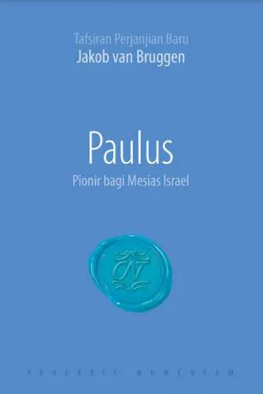 Paulus Pionir bagi mesias israel