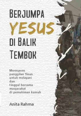 Buku Berjumpa Yesus Di Balik Tembok oleh Anita Rahma 