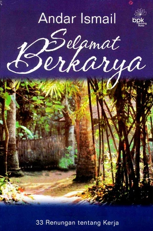 Buku Selamat Berkarya oleh Andar Ismail
