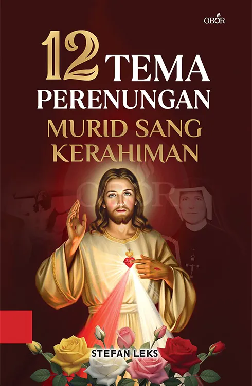 Buku 12 Tema Perenungan Murid Sang Kerahiman oleh Stefan Leks