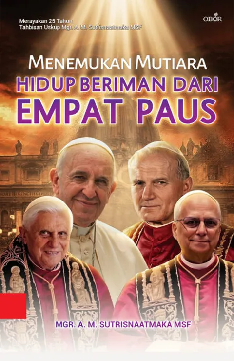 Buku Menemukan Mutiara Hidup Beriman Dari Empat Paus oleh Mgr. A.M. Sutrisnaatmaka MSF
