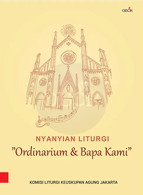 Buku Nyanyian Liturgi Ordinarium & Bapa Kami oleh Komisi Liturgi KAJ