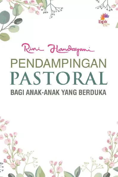 Buku Pendampingan Pastoral bagi Anak-Anak yang Berduka oleh Rini Handayani