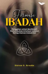 Formasi Ibadah: Panggilan untuk Menikmati Pertumbuhan Kristiani melalui Setiap Unsur Ibadah