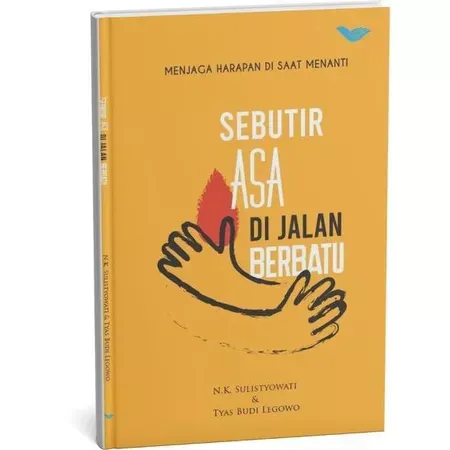 Buku Sebutir Asa di Jalan Berbatu oleh N.K. Sulistyowati & Tyas Budi Legowo