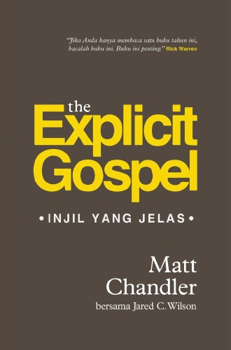 Buku The Explicit Gospel oleh Jared C. Wilson
