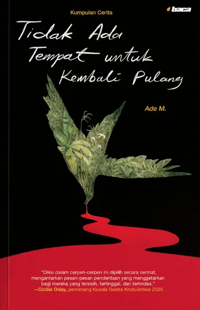 Tidak Ada Tempat untuk Kembali Pulang