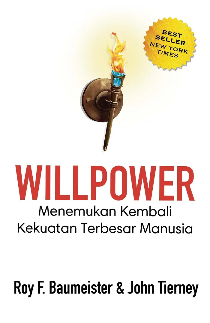 Buku Willpower: Menemukan Kembali Kekuatan Terbesar Manusia oleh Roy F. Baumeister, John Tierney