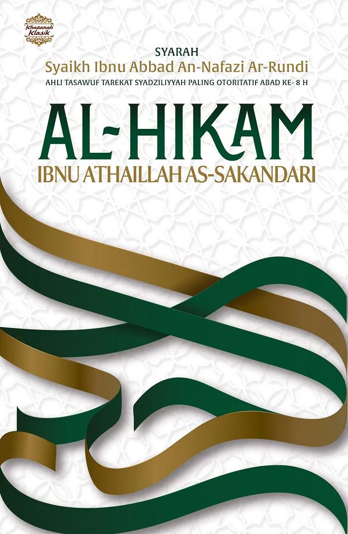 Buku Al-Hikam Ibnu Ataillah as-Sakandari oleh Syaikh Ibnu Abbad an-Nafazi ar-Rundi
