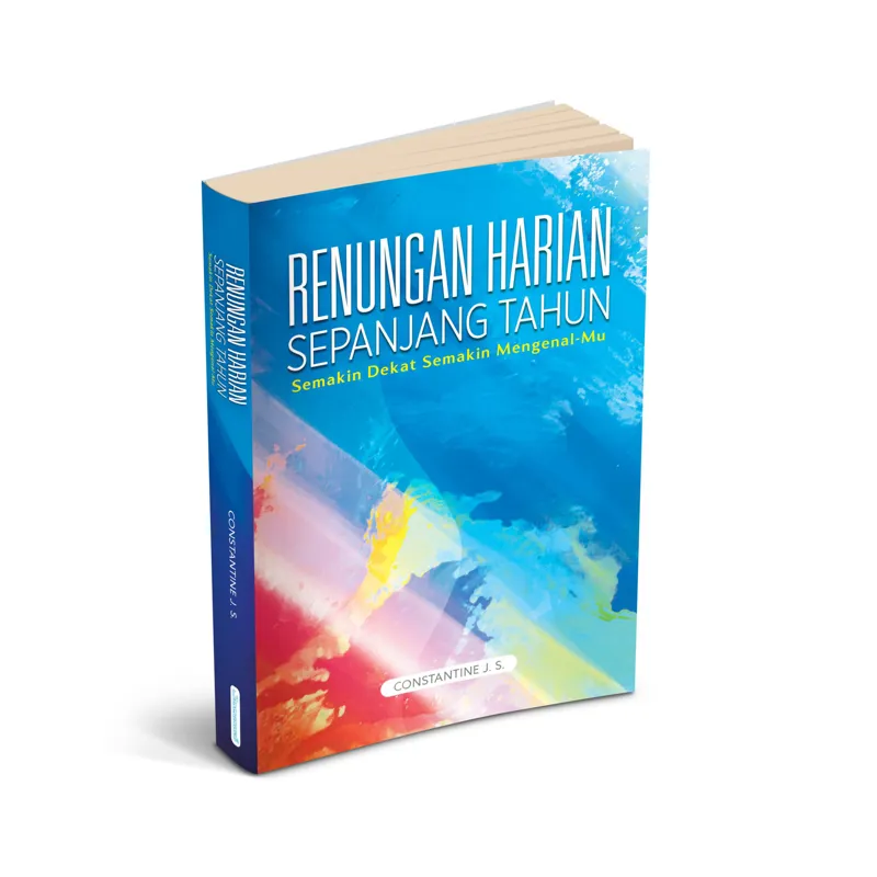 Buku Renungan Harian Sepanjang Tahun - Semakin Dekat Semakin MengenalMu - 365 hari oleh Constantine J. S