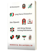 10 Pertanyaan yang Harus Ditanyakan (dan Dijawab) oleh Setiap Remaja tentang Kekristenan