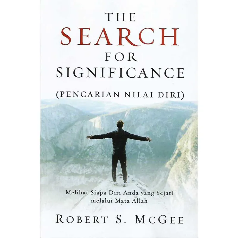Buku The Search For Significance - Pencarian Nilai Diri oleh Robert S. McGee