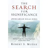 The Search For Significance - Pencarian Nilai Diri