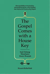 Gospel Comes With A House Key (Injil Datang Membawa Kunci Rumah)