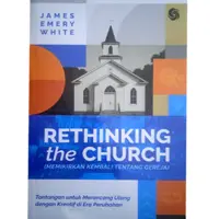 Rethinking The Church (Memikirkan Kembali Tentang Gereja)