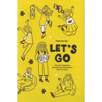 Let's Go : Sebuah Perjalanan Menjadi dan Menjadikan Murid Kristus