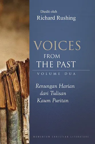  Voices From The Past Volume 2 : Renungan Harian Dari Tulisan Kaum Puritan