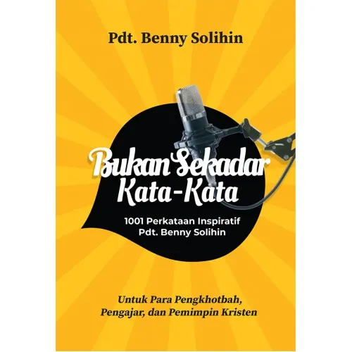 Buku Sekadar Kata-Kata: 1001 Perkataan Inspiratif oleh Benny Solihin