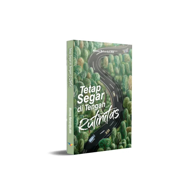 Buku Tetap Segar Di Tengah Rutinitas oleh Monna Rahardjo