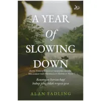 A Year of Slowing Down - Renungan Harian 1 tahun bagi Hidup yang Tidak Tergesa-gesa