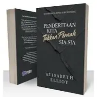 Penderitaan Kita Takkan Pernah Sia-sia