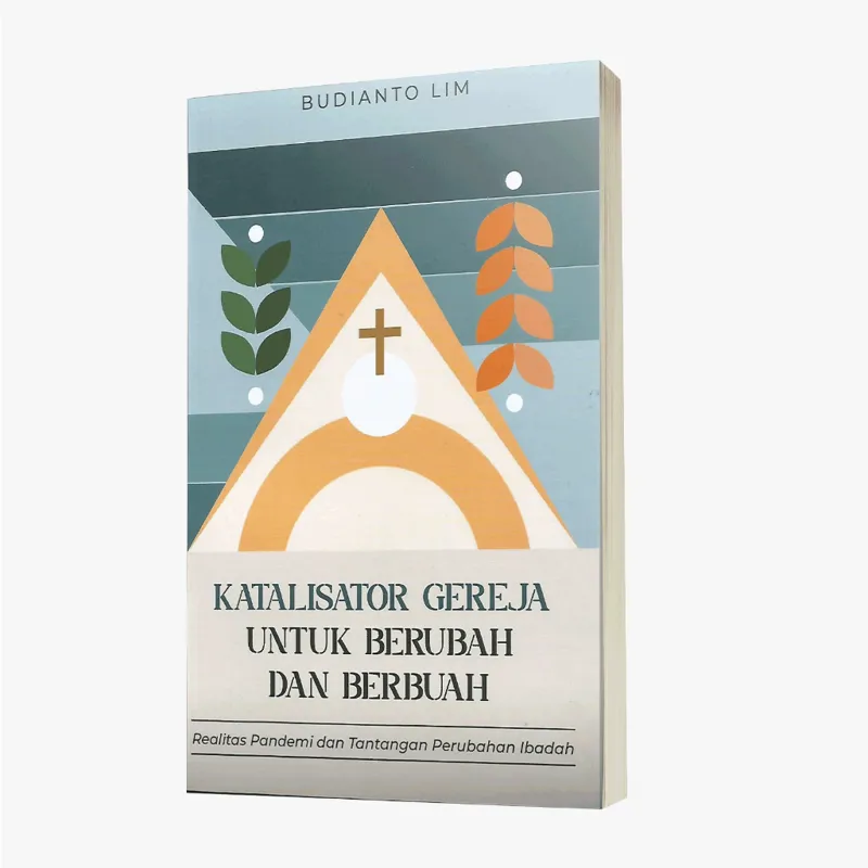 Buku Katalisator Gereja untuk Berubah dan Berbuah oleh Budianto Lim