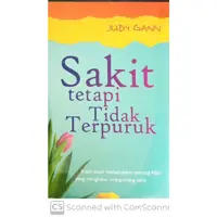 Sakit Tetapi Tidak Terpuruk - Kumpulan kisah penghiburan Allah untuk orang sakit