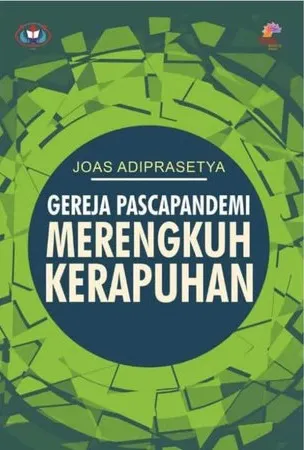 Buku Gereja Pascapandemi Merengkuh Kerapuhan oleh Joas Adiprasetya