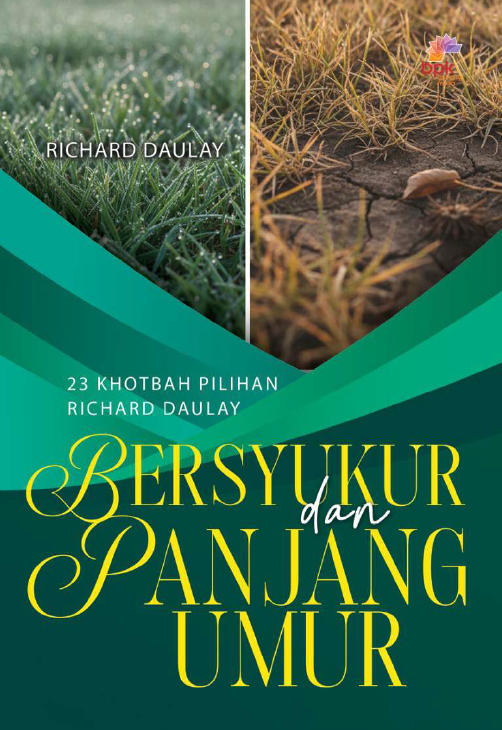 Buku Bersyukur dan Panjang Umur - 23 Khotbah Pilihan oleh Richard Daulay