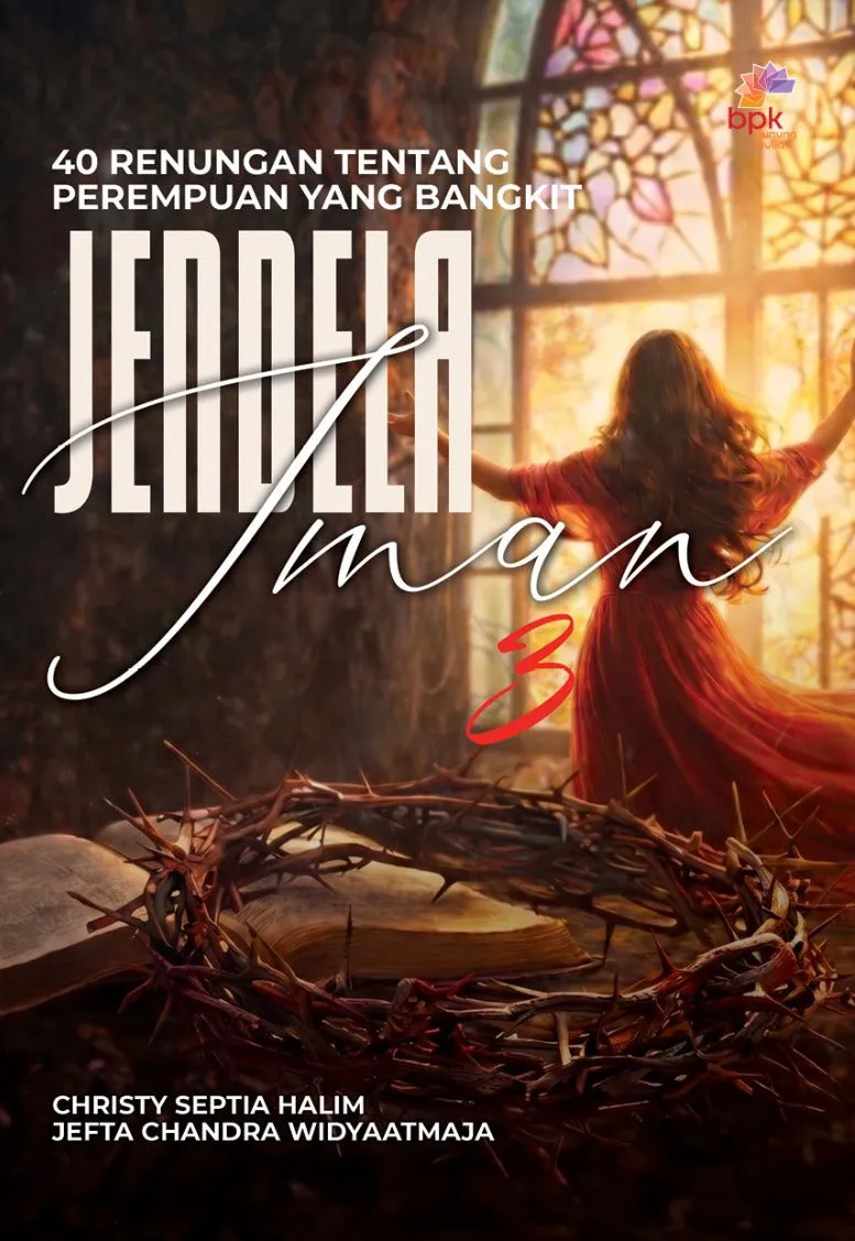 Buku Jendela Iman 3 - 40 Renungan Tentang Perempuan yang Bangkit oleh Jefta Chandra Widyaatmaja, Christy Septia Halim
