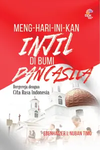 Meng-hari-ini-kan Injil di Bumi Pancasila - Bergereja dengan Cita Rasa Indonesia