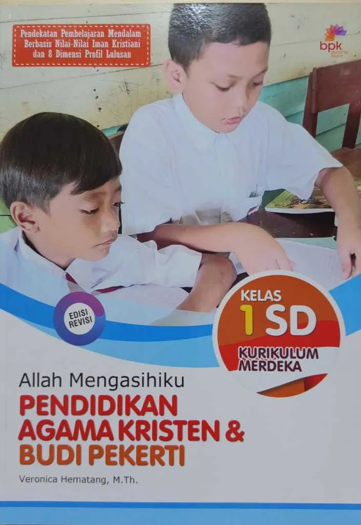 Buku Pendidikan Agama Kristen (PAK) & Budi Pekerti Kurikulum Merdeka Edisi Revisi Kelas 1 SD - Buku Sekolah oleh Veronica Hematang