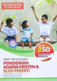 Pendidikan Agama Kristen (PAK) & Budi Pekerti Kurikulum Merdeka Edisi Revisi Kelas 2 SD - Buku Sekolah