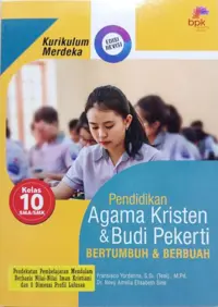Pendidikan Agama Kristen (PAK) & Budi Pekerti Kurikulum Merdeka Edisi Revisi Kelas 10 SMA - Buku Sekolah