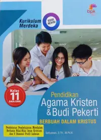 Pendidikan Agama Kristen (PAK) & Budi Pekerti Kurikulum Merdeka Edisi Revisi Kelas 11 SMA - Buku Sekolah