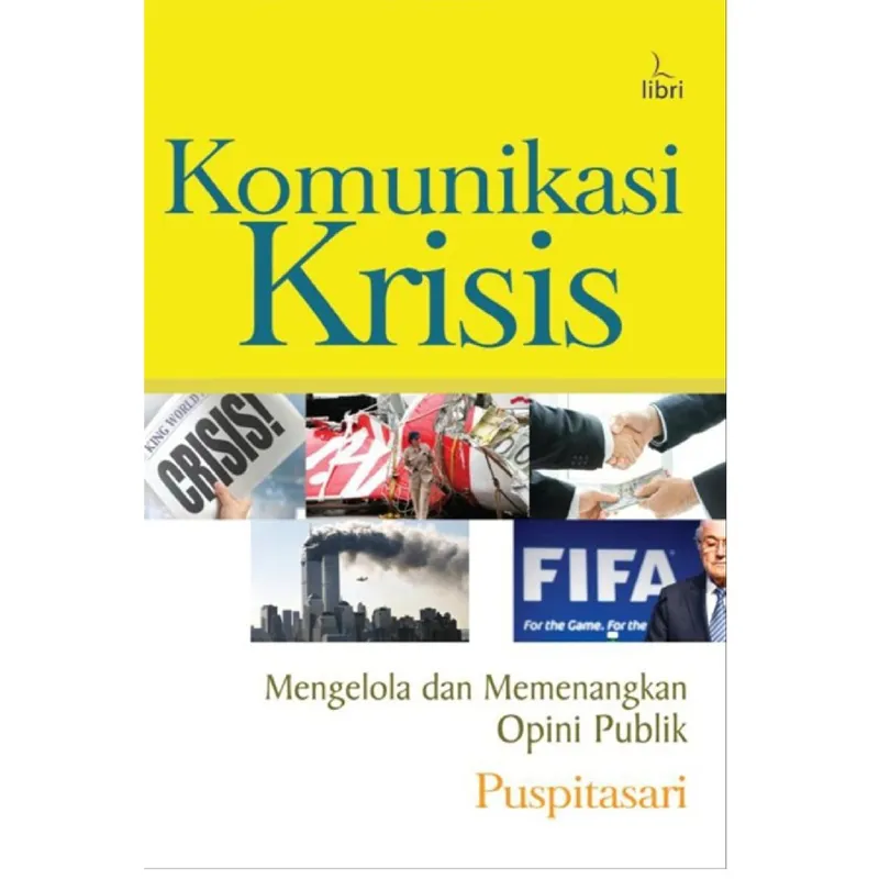 Buku Komunikasi Krisis - Mengelola dan Memenangkan Opini Publik oleh Puspitasari