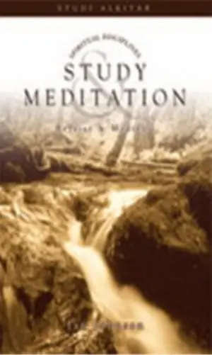 Spiritual Disciplines - Study & Meditation