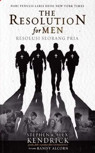 Buku The Resolution for Men (Resolusi Seorang Pria) oleh Randy Alcorn, Stephen  Kendrick, Alex Kendrick