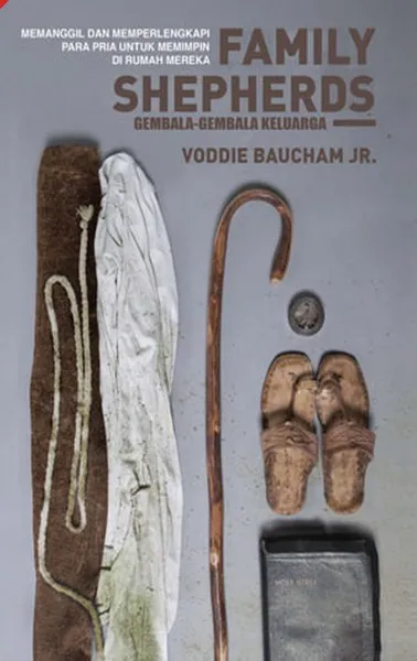 Buku Family Shepherds (Gembala-gembala Keluarga) oleh Voddie  Baucham JR