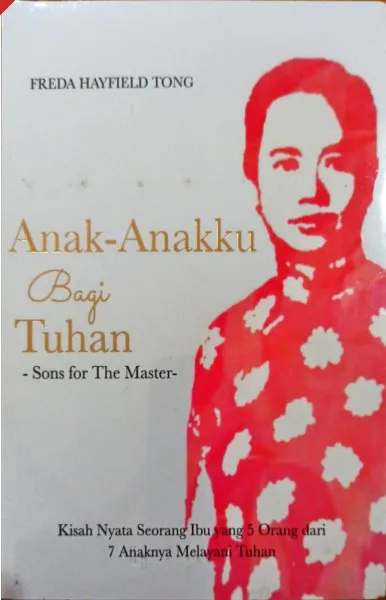 Buku Anak-Anakku Bagi Tuhan (Sons For The Master) oleh Freda Hayfield Tong