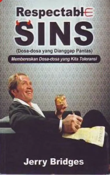Buku Respectable Sins (Dosa-dosa yang Dianggap Pantas) oleh Jerry Bridges