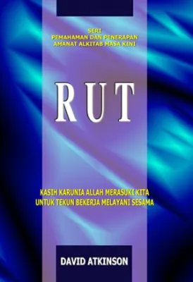 Buku Seri Pemahaman Penerapan Amanat Alkitab Masa Kini - Rut oleh David Atkinson 