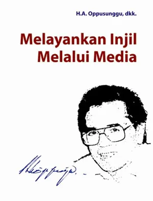 Buku Melayankan Injil melalui Media oleh H.A. Oppusunggu 