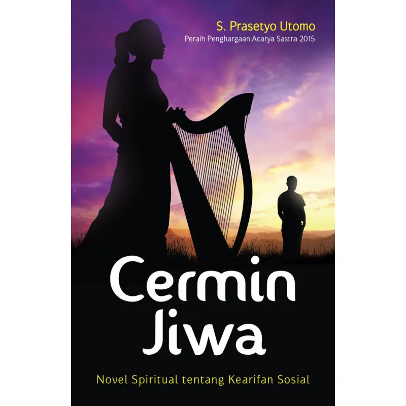 Cermin Jiwa Novel Spiritual tentang Kearifan Sosial